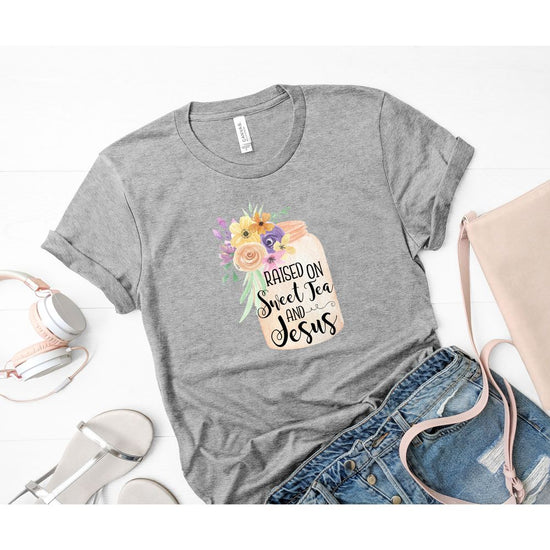Raised on Sweet Tea and Jesus Tee